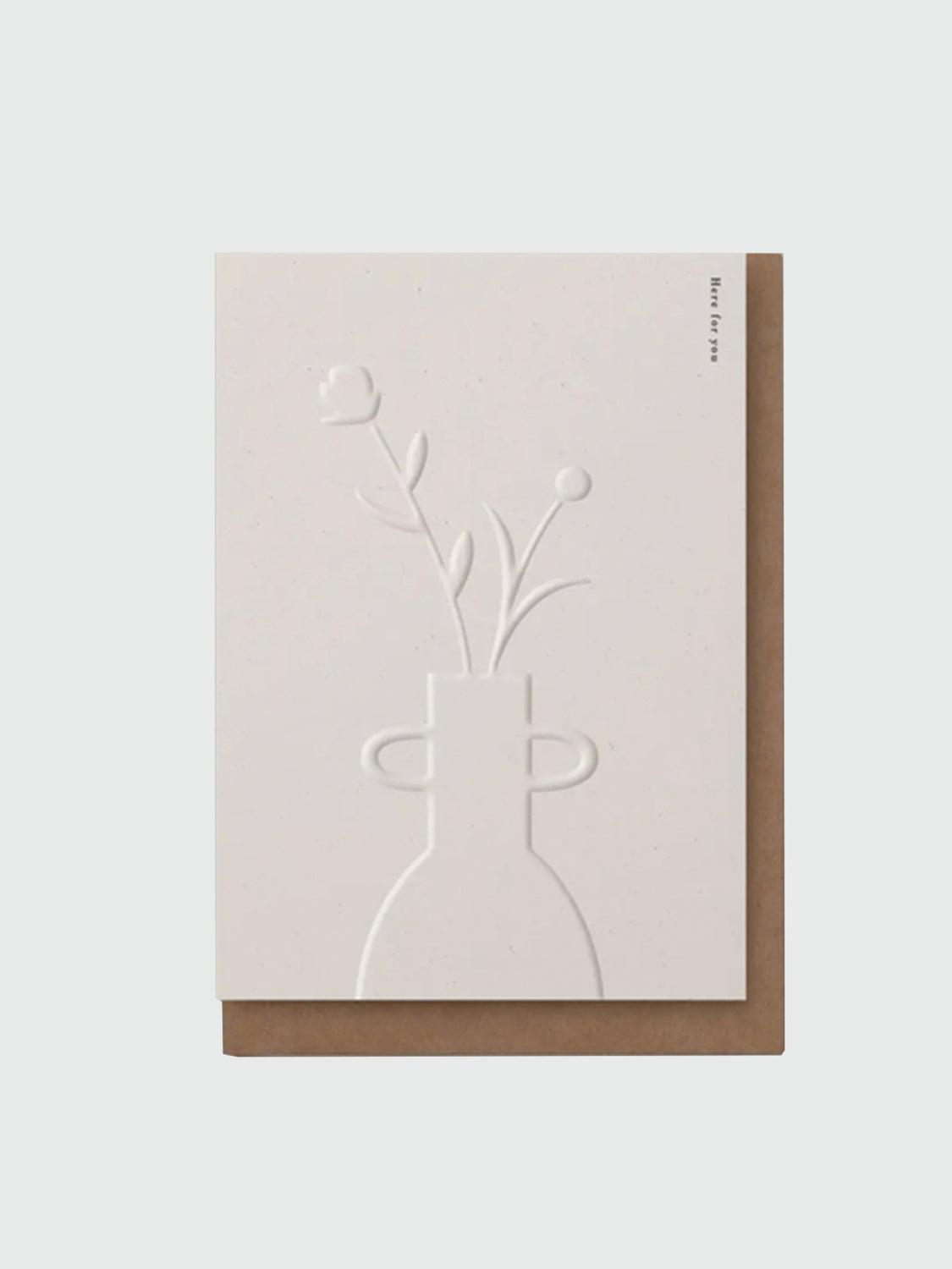 Greeting Card - Here For You, Embossed