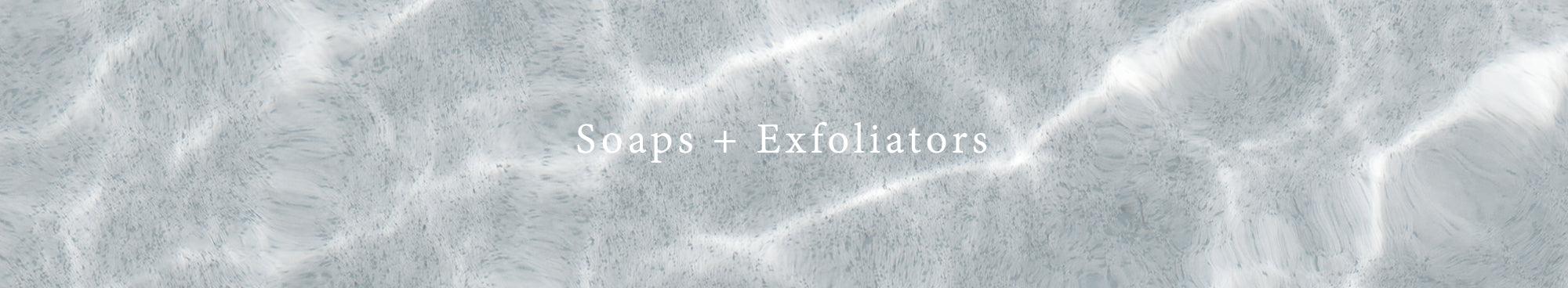 Soaps + Exfoliators - Rikumo