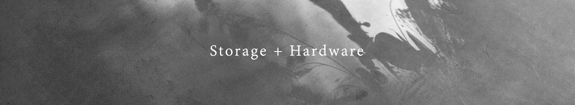 Storage + Hardware